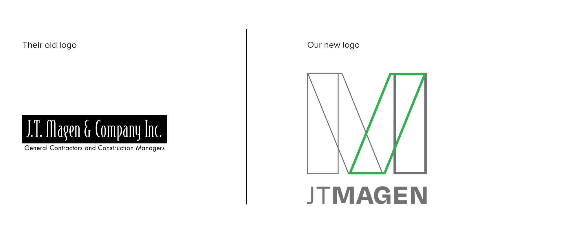 a before and after portrayal of the J.T Magen logo