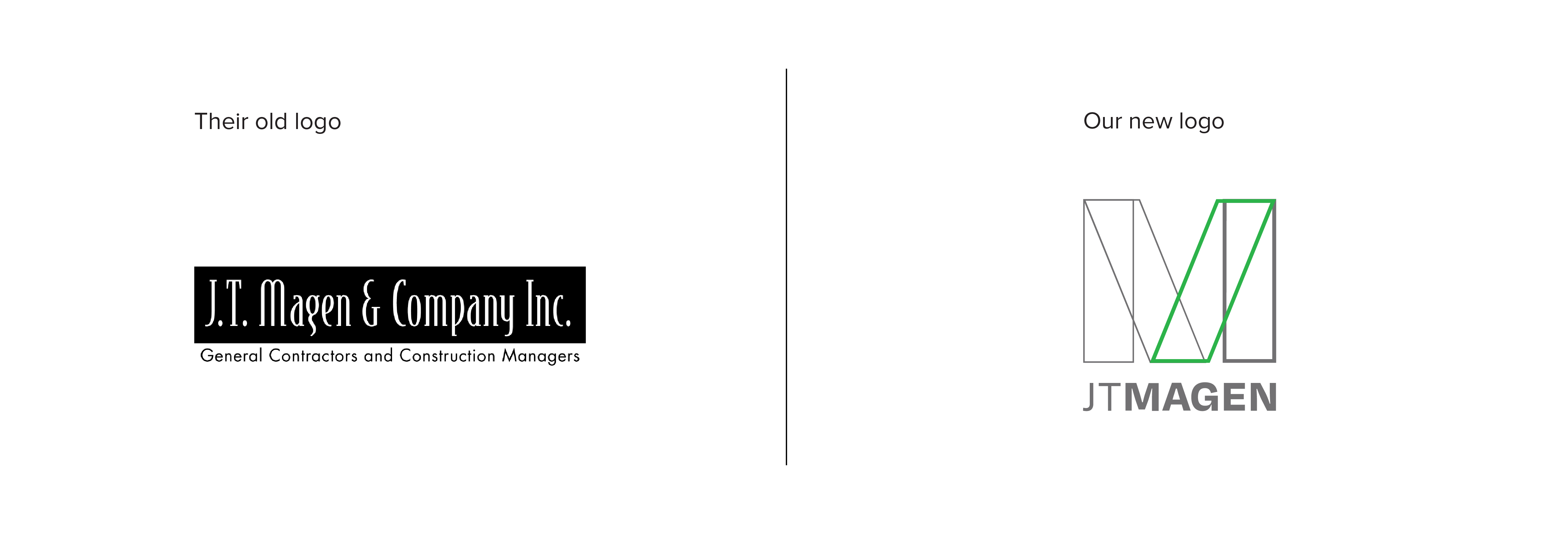 a before and after portrayal of the J.T Magen logo